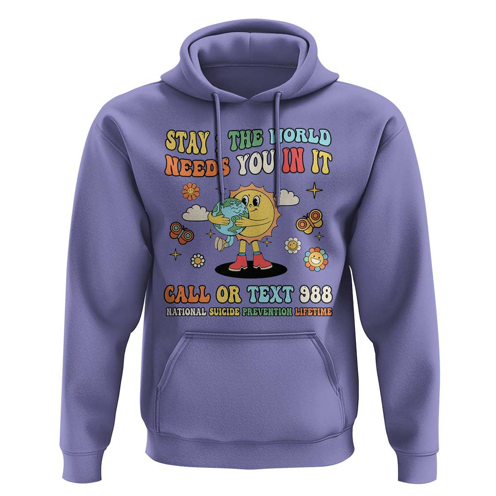 Suicide Prevention Hoodie Stay The World Needs You in It You Matter Retro Sun Earth TS11 Violet Print Your Wear