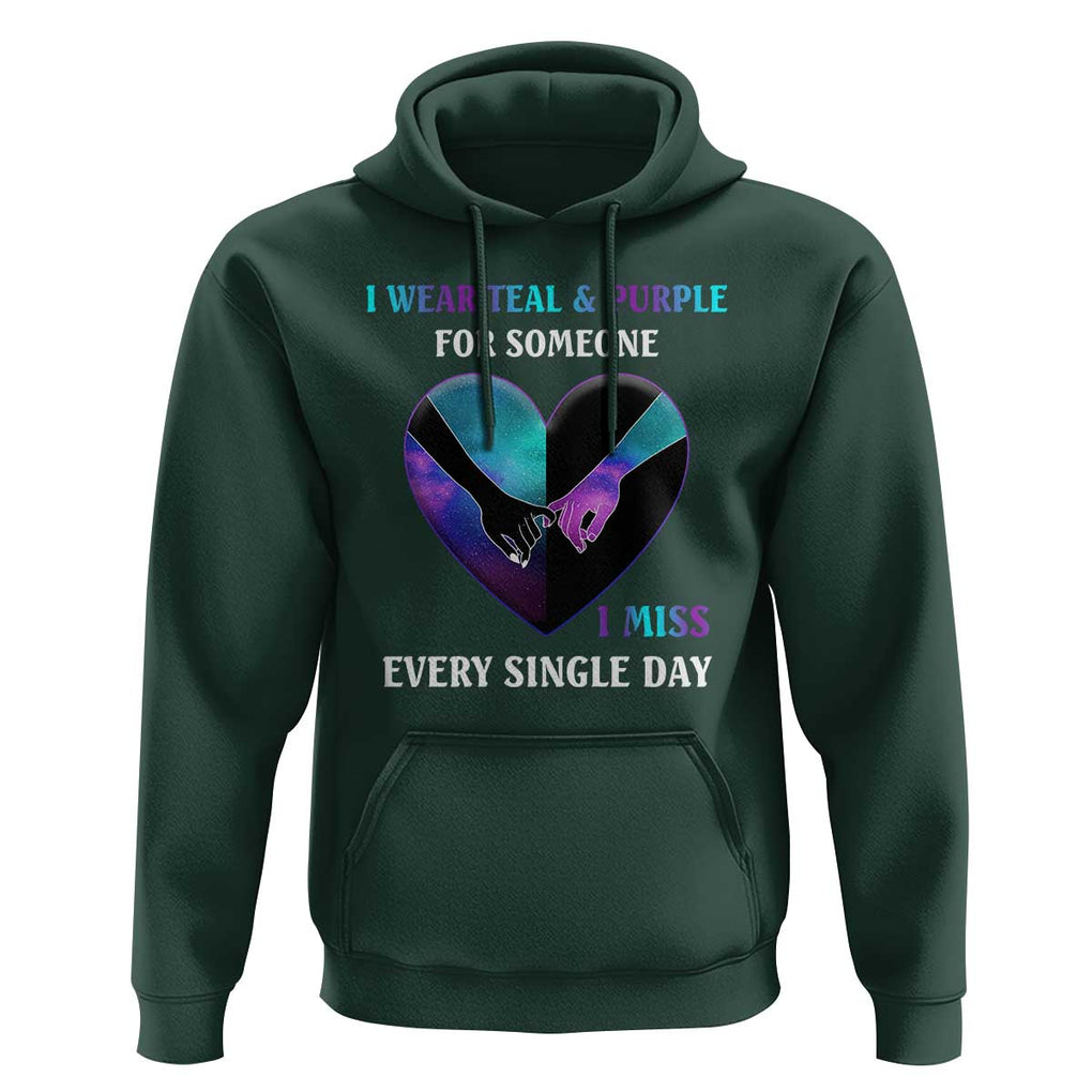 Suicide Prevention Awareness Hoodie I Wear Teal And Purple For Someone I Miss Every Single Day Heart TS11 Dark Forest Green Print Your Wear