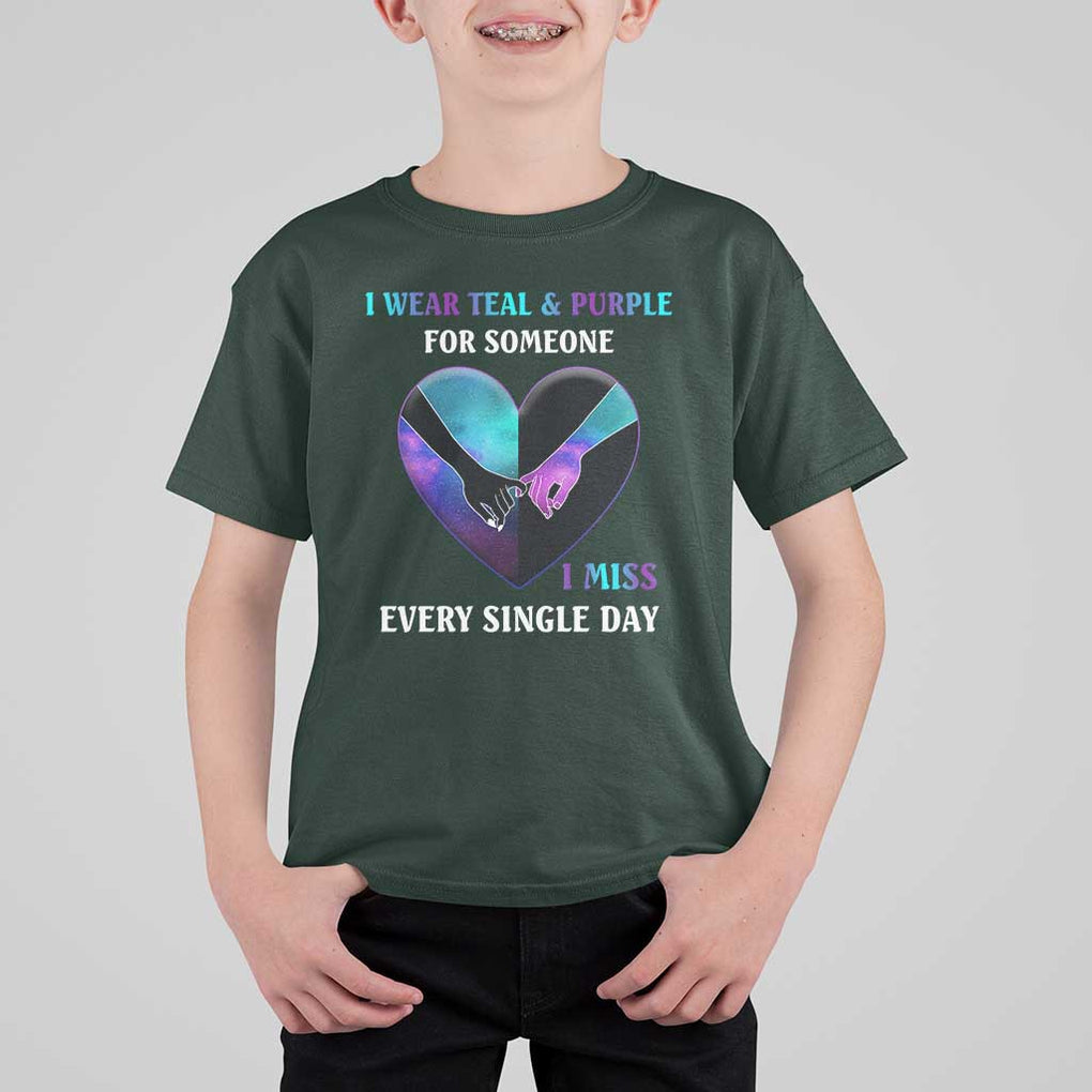 Suicide Prevention Awareness T Shirt For Kid I Wear Teal And Purple For Someone I Miss Every Single Day Heart TS11 Dark Forest Green Print Your Wear