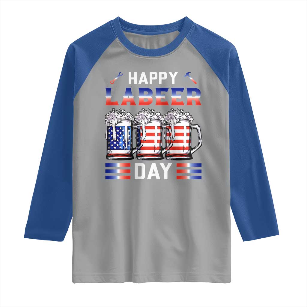 Funny Labor Day Drinking Raglan Shirt Labeer Day American Flag Beer Mug TS11 Sport Gray Royal Print Your Wear