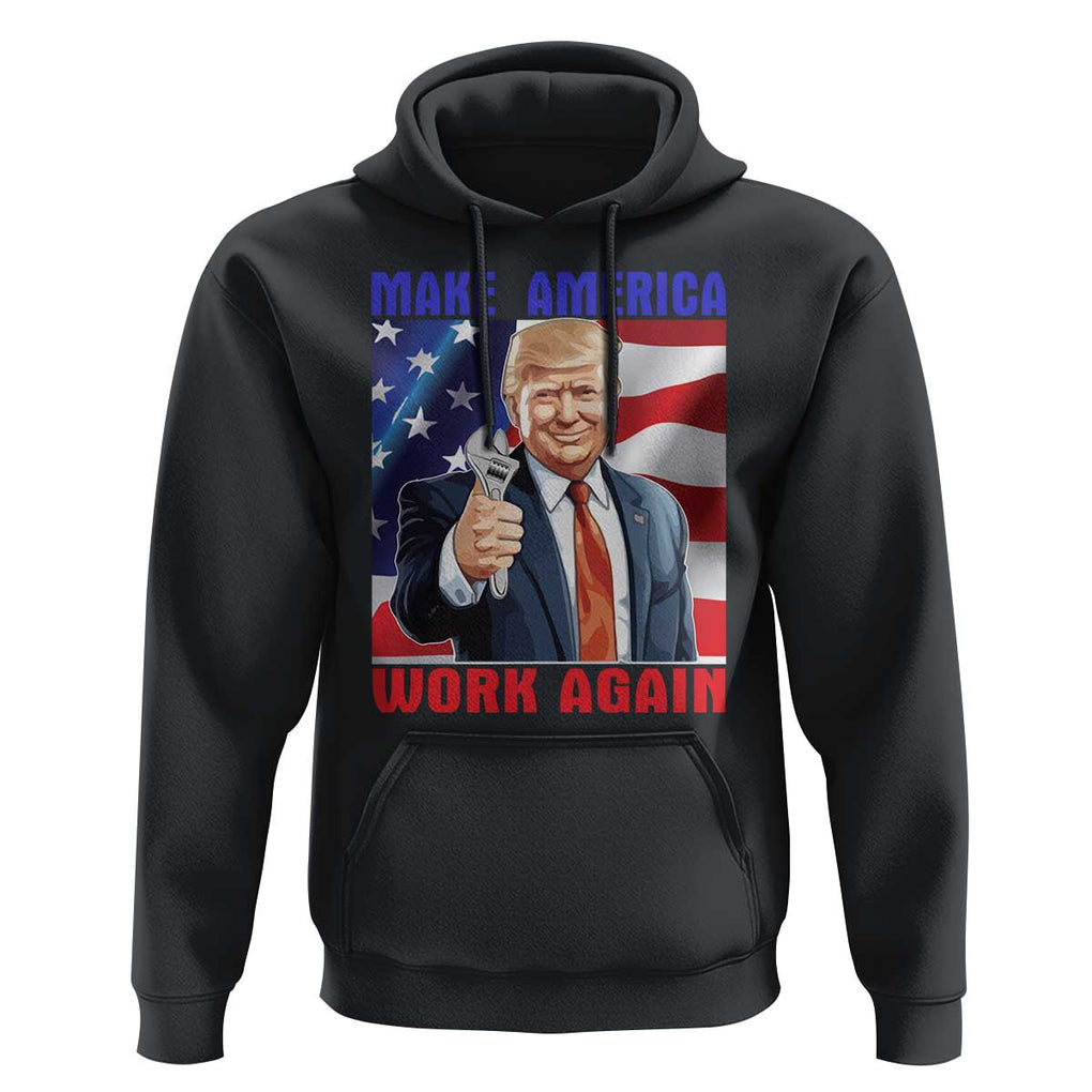 Funny Make America Work Again Hoodie Trump Labor Day American Flag Wrench TS11 Black Print Your Wear