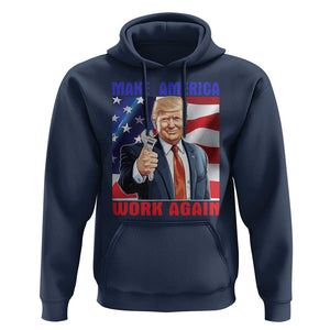 Funny Make America Work Again Hoodie Trump Labor Day American Flag Wrench TS11 Navy Print Your Wear