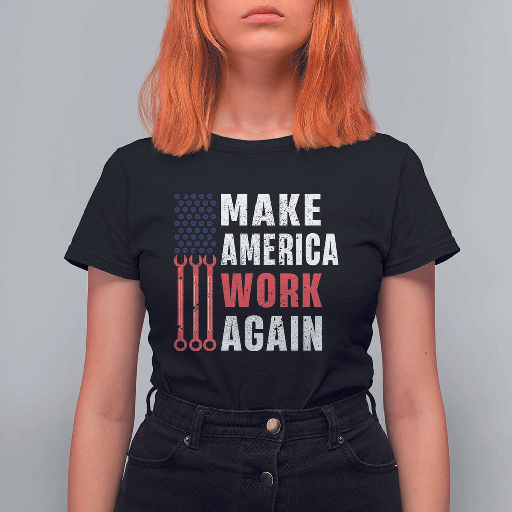 Make America Work Again T Shirt For Women Labor Day Vintage American Flag Wrench Screw TS11 Black Print Your Wear