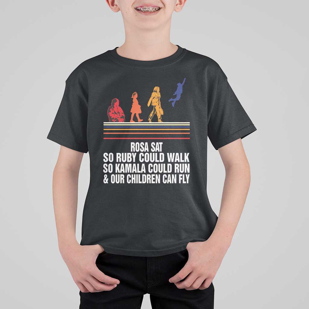 Harris 2024 T Shirt For Kid Rosa Sat So Ruby Could Walk So Kamala Could Run And Our Children Can Fly TS11 Black Print Your Wear
