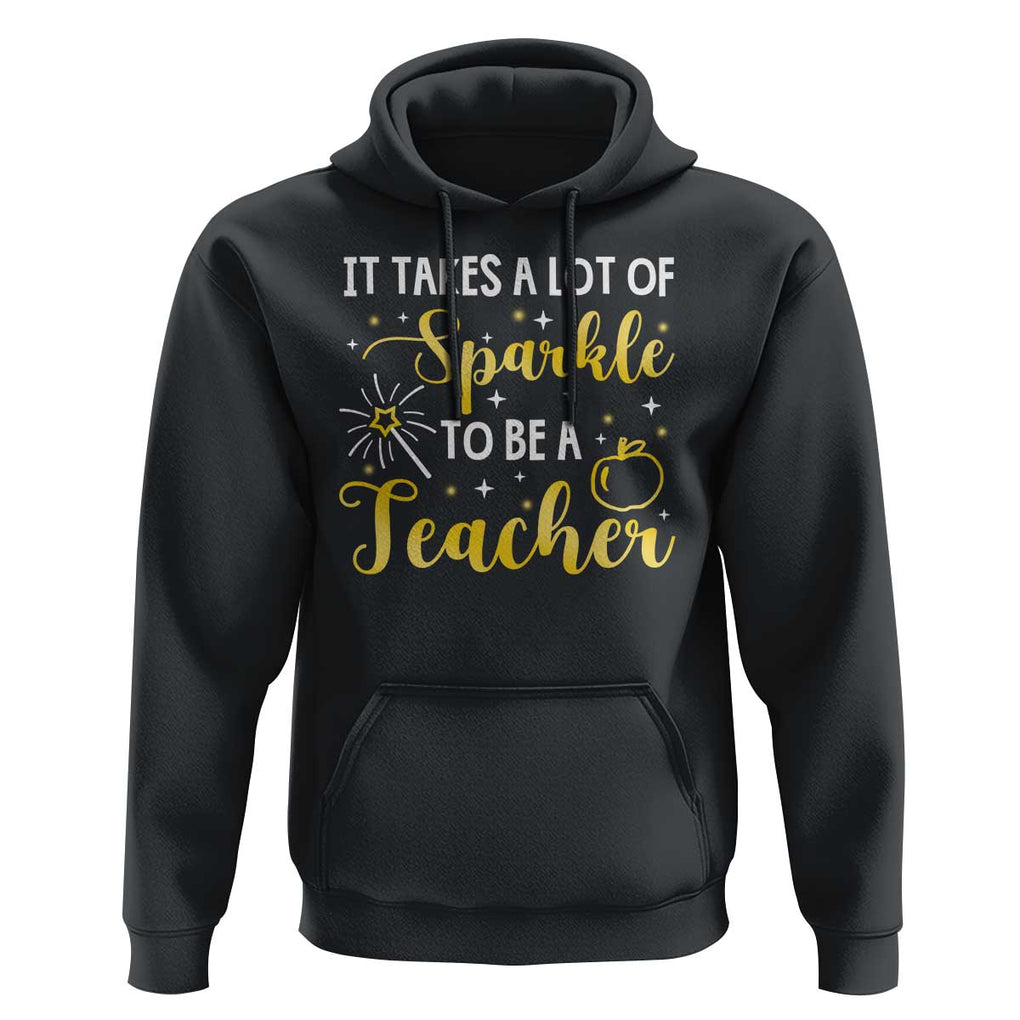It Takes Lots of Sparkle To Be a Teacher Hoodie Back To School Golden Apple Star TS11 Black Print Your Wear
