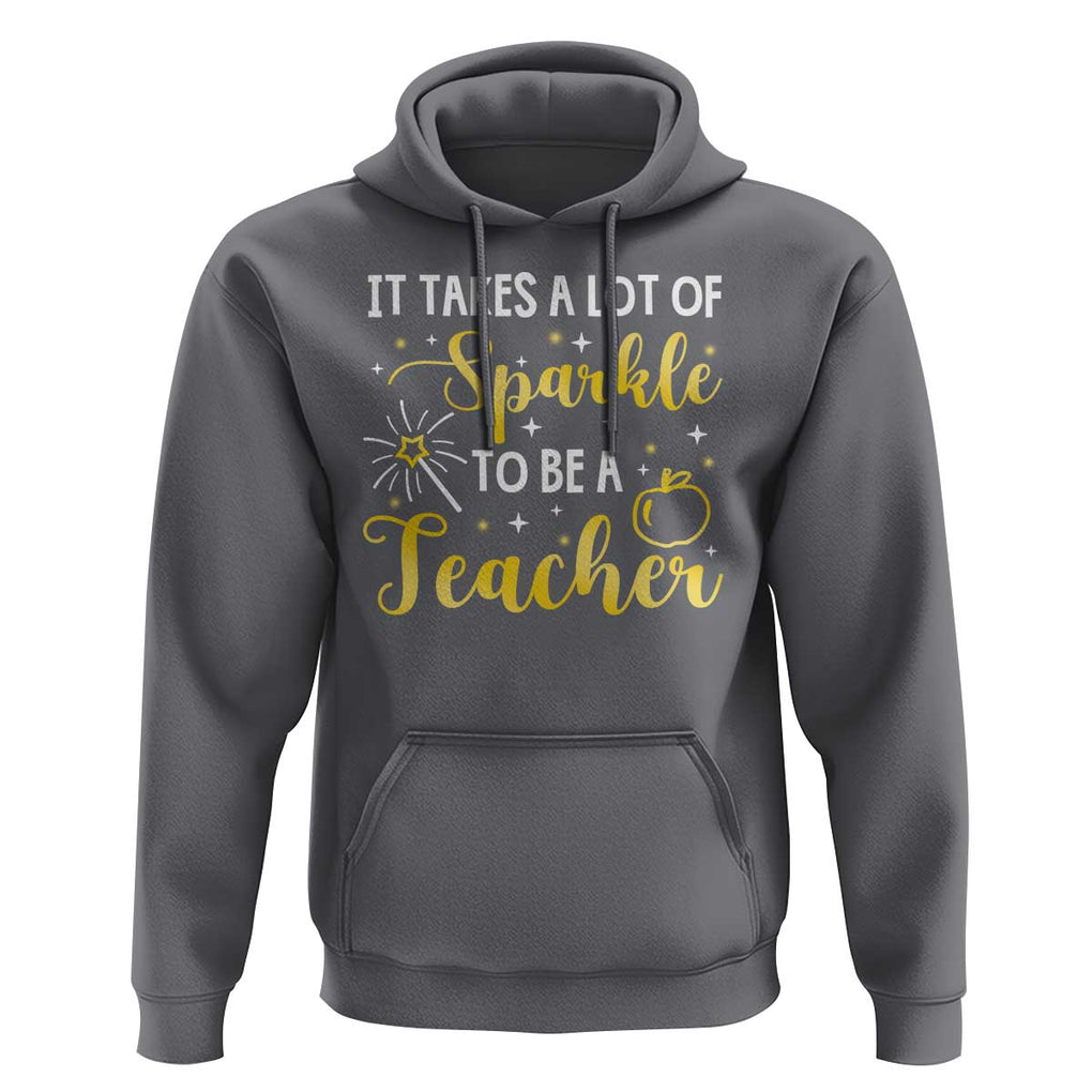 It Takes Lots of Sparkle To Be a Teacher Hoodie Back To School Golden Apple Star TS11 Charcoal Print Your Wear