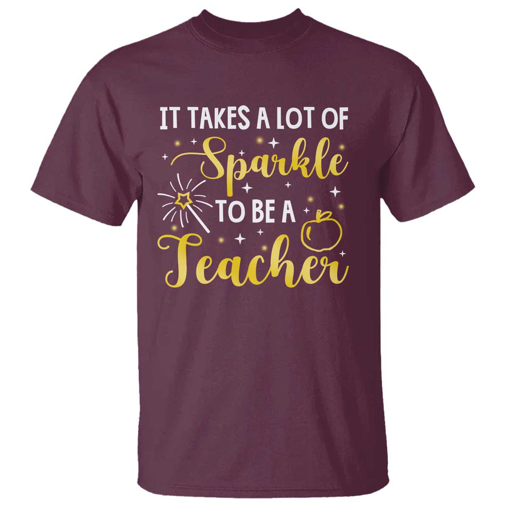 It Takes Lots of Sparkle To Be a Teacher T Shirt Back To School Golden Apple Star TS11 Maroon Print Your Wear