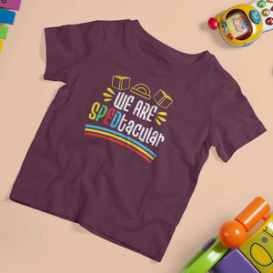 Special Education Teacher T Shirt For Kid We Are SPEDtacular Book Ruler TS11 Maroon Print Your Wear