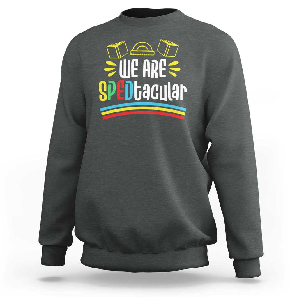 Special Education Teacher Sweatshirt We Are SPEDtacular Book Ruler TS11 Dark Heather Print Your Wear