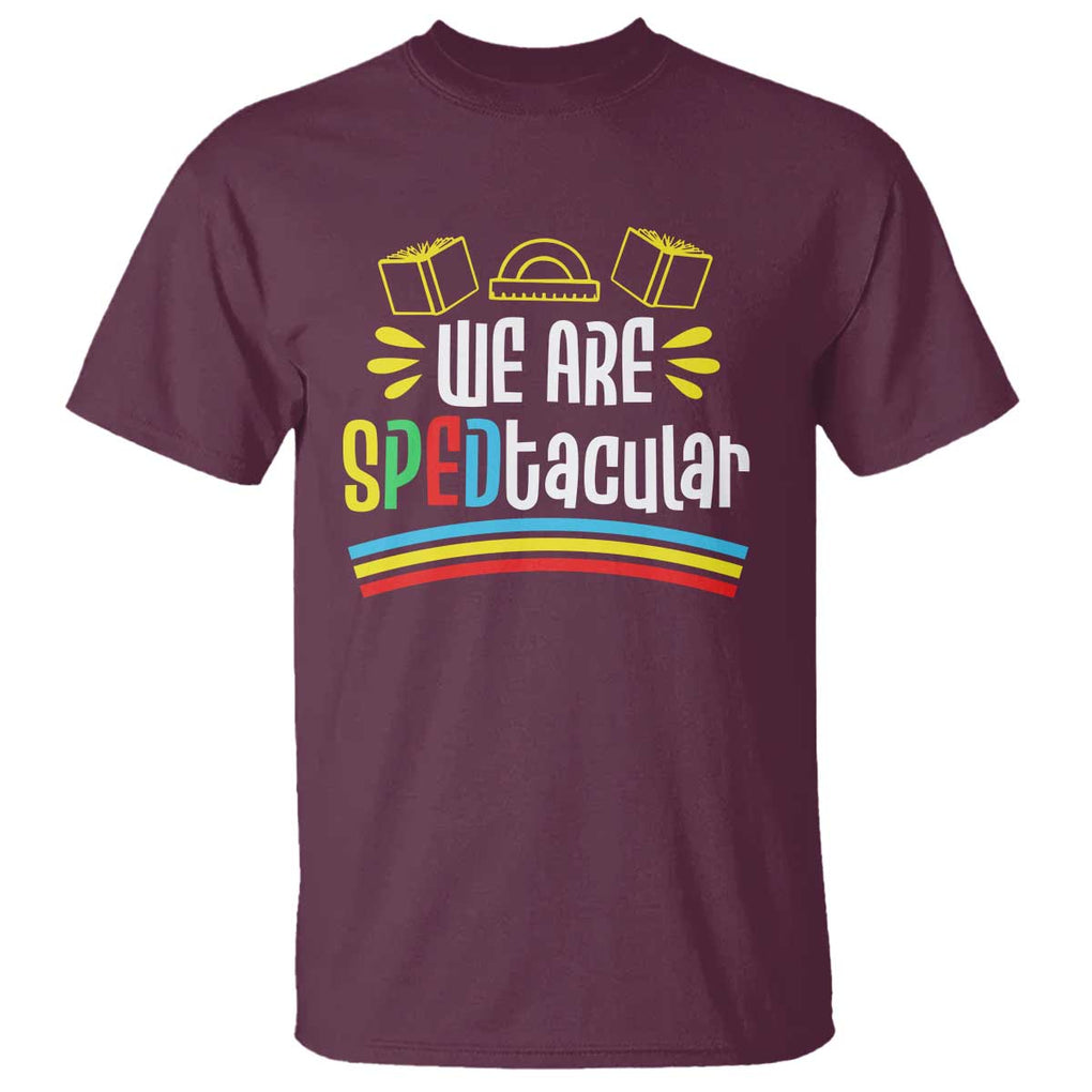 Special Education Teacher T Shirt We Are SPEDtacular Book Ruler TS11 Maroon Print Your Wear