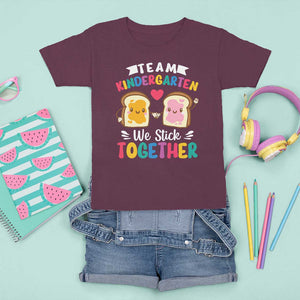Back To School T Shirt For Kid Team Kindergarten We Stick Together Bread Jam TS11 Maroon Print Your Wear
