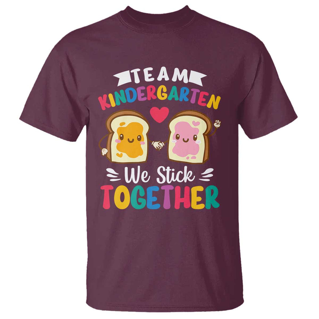 Back To School T Shirt Team Kindergarten We Stick Together Bread Jam TS11 Maroon Print Your Wear