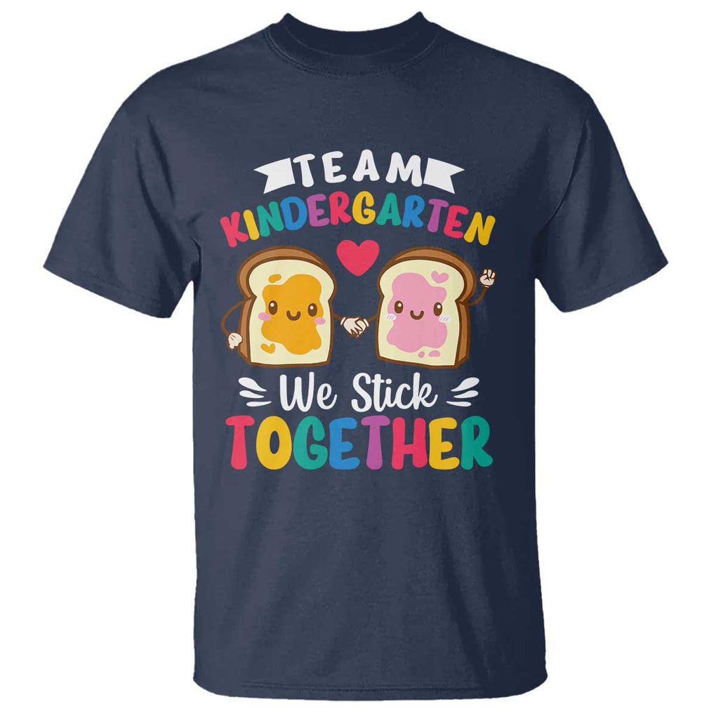 Back To School T Shirt Team Kindergarten We Stick Together Bread Jam TS11 Navy Print Your Wear