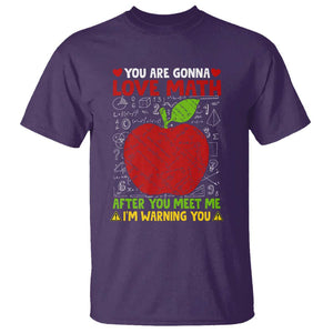 Funny Math Teacher T Shirt You Are Gonna Love Math After You Meet Me I'm Warning You TS11 Purple Print Your Wear