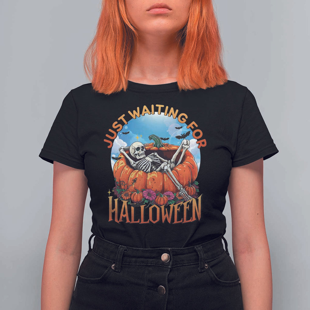 Just Waiting For Halloween T Shirt For Women Spooky Skeleton Pumpkin Summer Vibes TS11 Black Print Your Wear