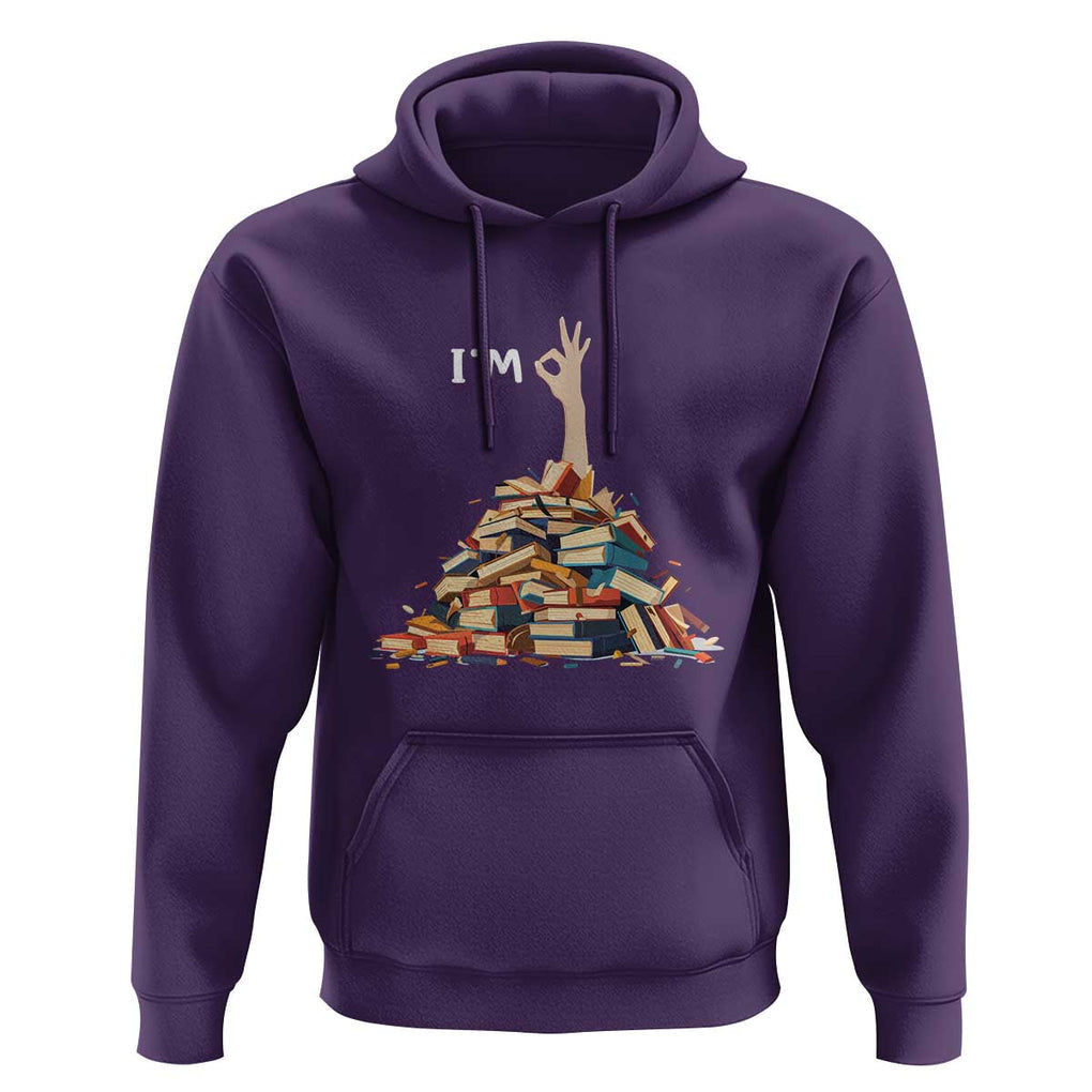 Funny Book Lover Hoodie I'm Okay Reading Books Teacher School TS11 Purple Print Your Wear