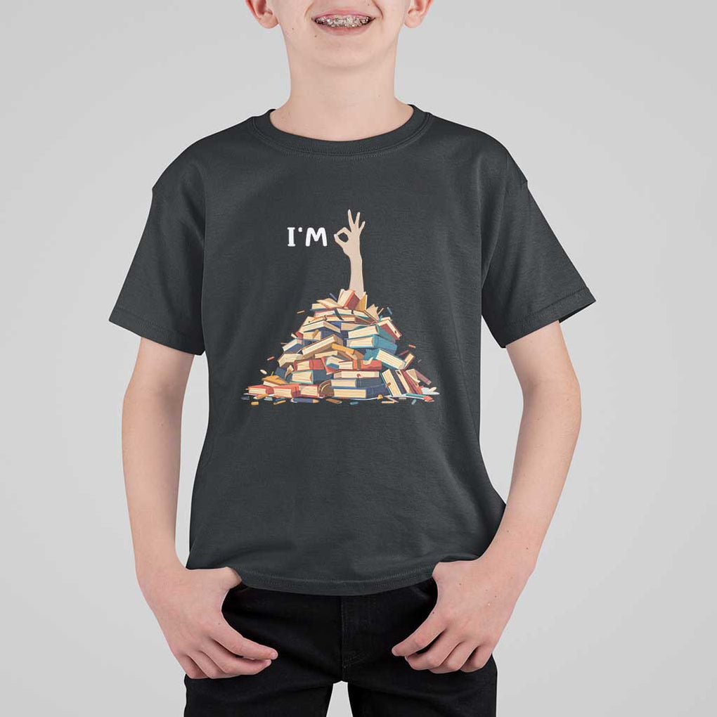 Funny Book Lover T Shirt For Kid I'm Okay Reading Books Teacher School TS11 Black Print Your Wear