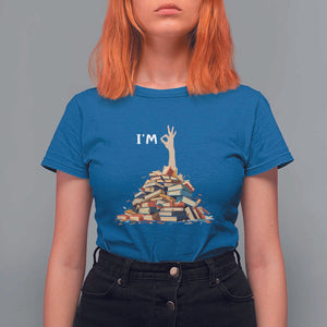 Funny Book Lover T Shirt For Women I'm Okay Reading Books Teacher School TS11 Royal Blue Print Your Wear