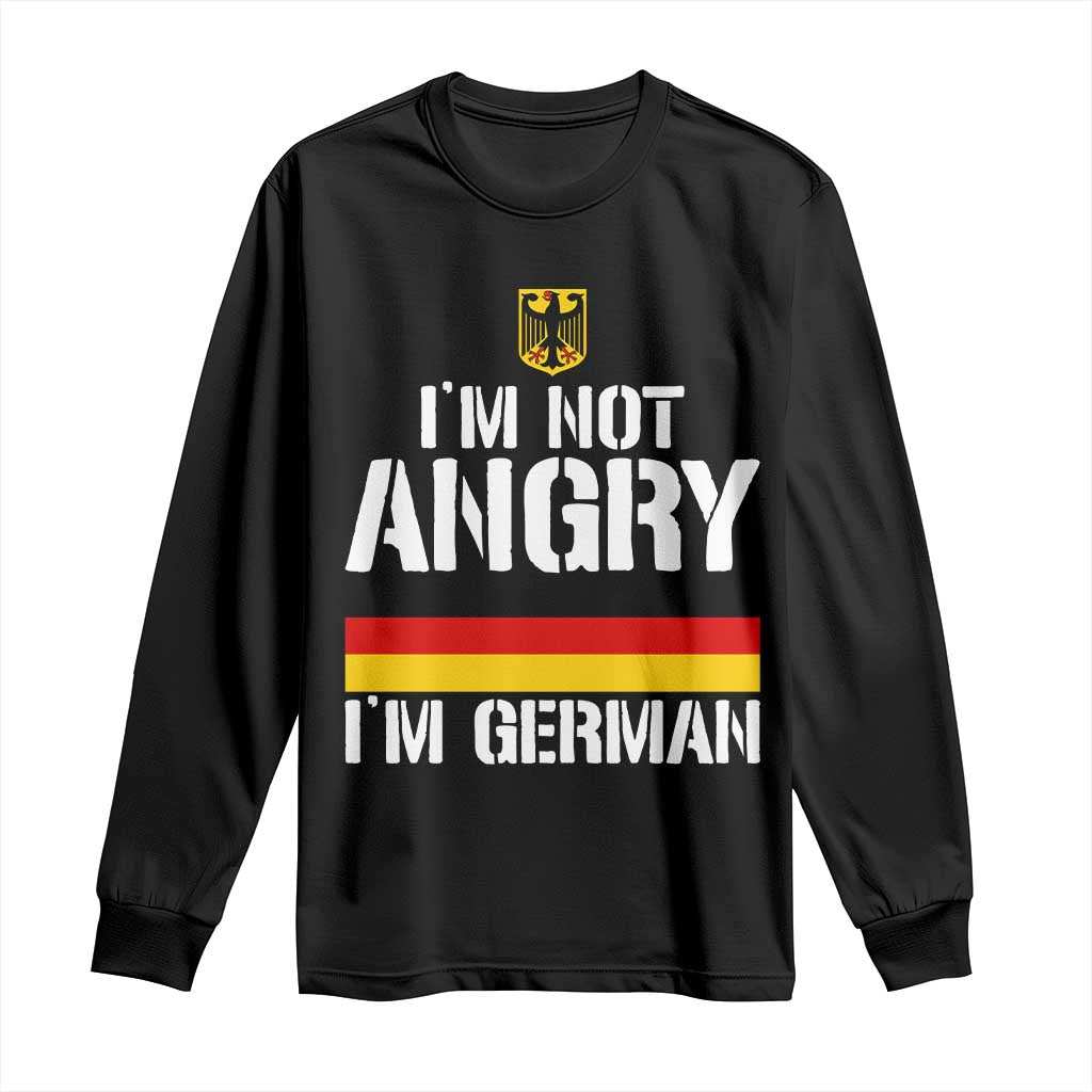 Funny I Am Not Angry I Am German Long Sleeve Shirt Germany Flag German American TS11 Black Print Your Wear