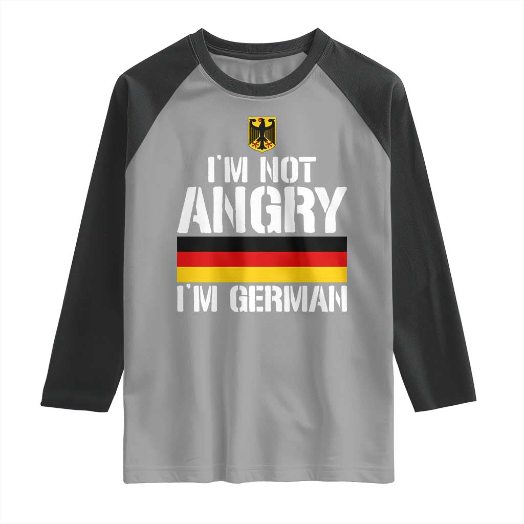 Funny I Am Not Angry I Am German Raglan Shirt Germany Flag German American TS11 Sport Gray Black Print Your Wear