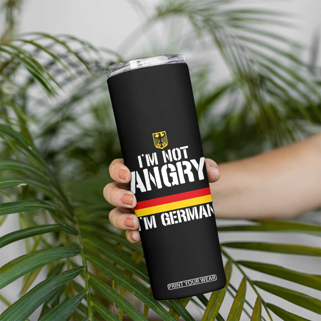 Funny I Am Not Angry I Am German Skinny Tumbler Germany Flag German American TS11 Print Your Wear