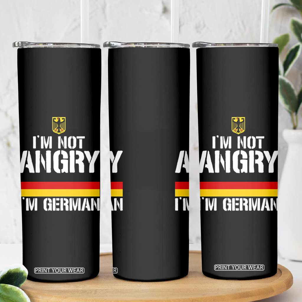 Funny I Am Not Angry I Am German Skinny Tumbler Germany Flag German American TS11 Print Your Wear
