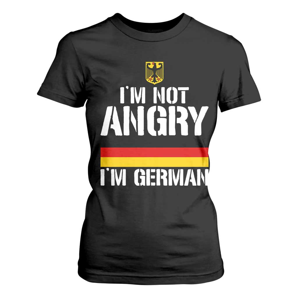 Funny I Am Not Angry I Am German T Shirt For Women Germany Flag German American TS11 Black Print Your Wear