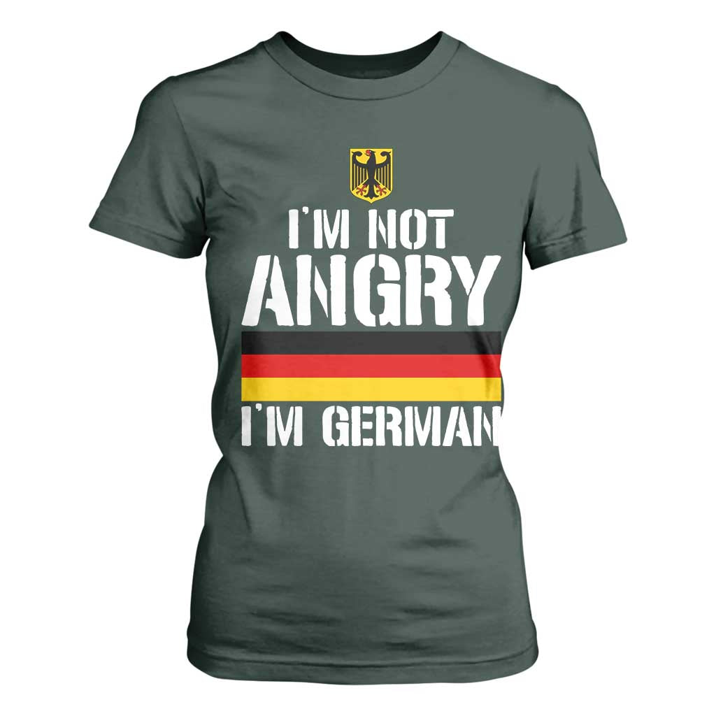 Funny I Am Not Angry I Am German T Shirt For Women Germany Flag German American TS11 Dark Forest Green Print Your Wear