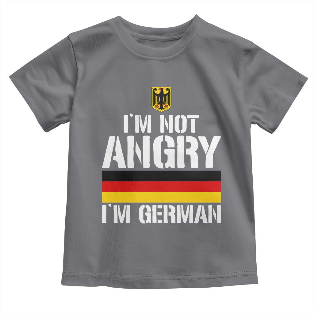 Funny I Am Not Angry I Am German Toddler T Shirt Germany Flag German American TS11 Charcoal Print Your Wear