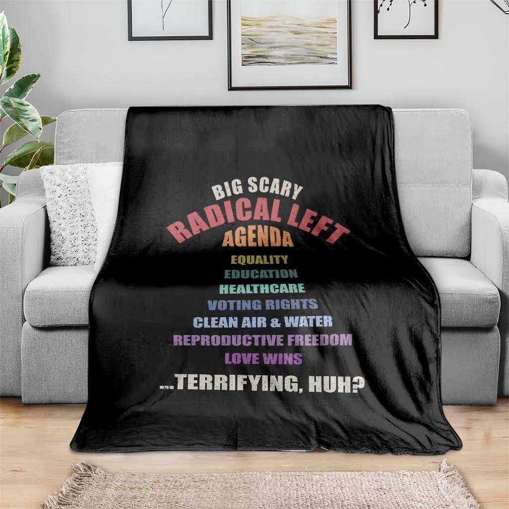 Big Scary Radical Left Agenda Throw Blanket Funny Social Justice Activist