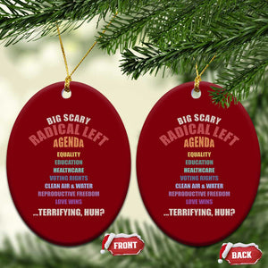 Big Scary Radical Left Agenda Ceramic Ornament Funny Social Justice Activist