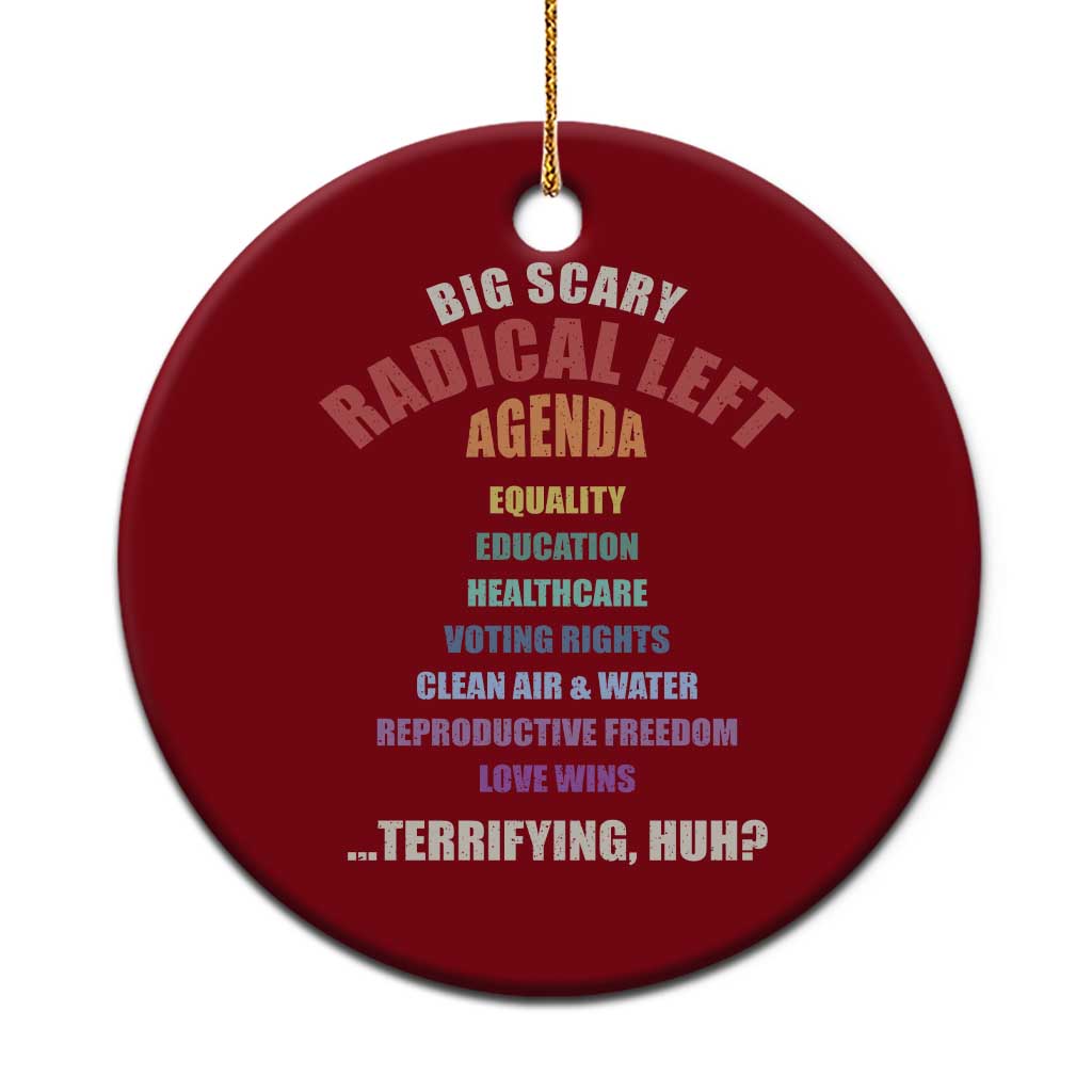 Big Scary Radical Left Agenda Ceramic Ornament Funny Social Justice Activist TS11 1pc Red Print Your Wear