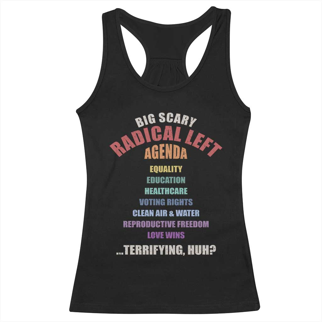 Big Scary Radical Left Agenda Racerback Tank Top Funny Social Justice Activist TS11 Black Print Your Wear