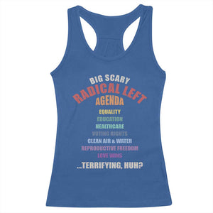 Big Scary Radical Left Agenda Racerback Tank Top Funny Social Justice Activist