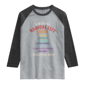Big Scary Radical Left Agenda Raglan Shirt Funny Social Justice Activist