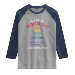 Big Scary Radical Left Agenda Raglan Shirt Funny Social Justice Activist