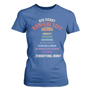 Big Scary Radical Left Agenda T Shirt For Women Funny Social Justice Activist