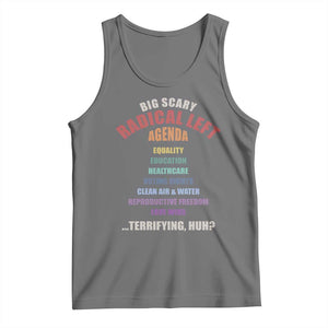 Big Scary Radical Left Agenda Tank Top Funny Social Justice Activist