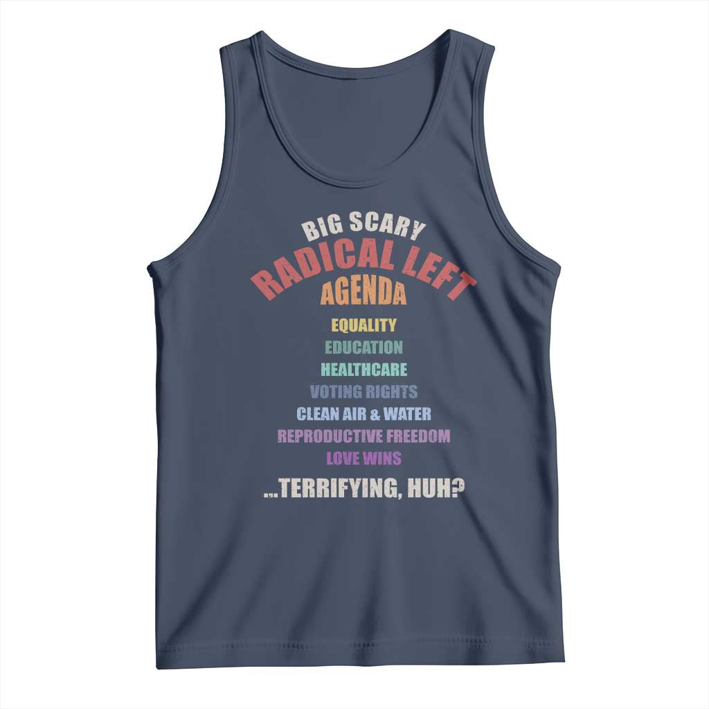 Big Scary Radical Left Agenda Tank Top Funny Social Justice Activist