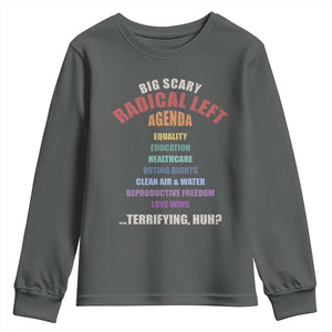 Big Scary Radical Left Agenda Youth Sweatshirt Funny Social Justice Activist