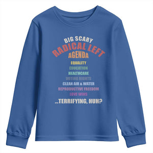 Big Scary Radical Left Agenda Youth Sweatshirt Funny Social Justice Activist