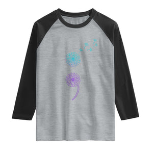 Semicolon Suicide Prevention Awareness Dandelion Graphic Raglan Shirt