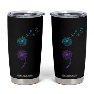 Semicolon Suicide Prevention Awareness Dandelion Graphic Tumbler Cup