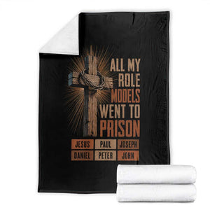 All My Role Model Went To Prison Funny Christian Throw Blanket Jesus Paul Joseph Daniel Peter John Bible Gospel