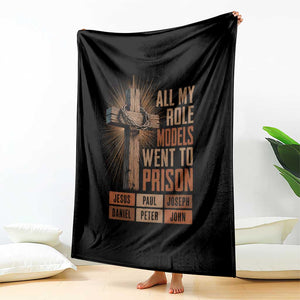 All My Role Model Went To Prison Funny Christian Throw Blanket Jesus Paul Joseph Daniel Peter John Bible Gospel