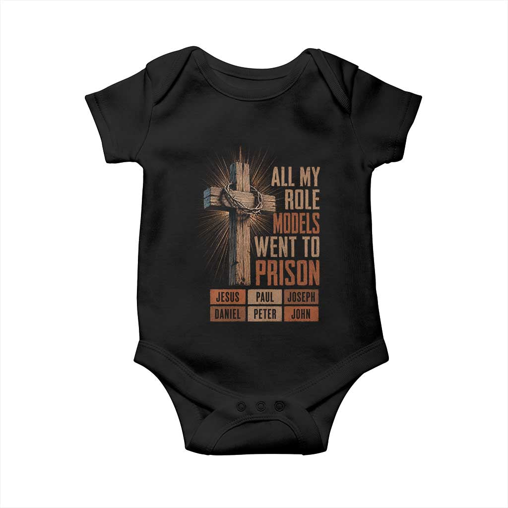 All My Role Model Went To Prison Funny Christian Baby Onesie Jesus Paul Joseph Daniel Peter John Bible Gospel TS11 Black Print Your Wear