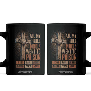 All My Role Model Went To Prison Funny Christian Coffee Mug Jesus Paul Joseph Daniel Peter John Bible Gospel