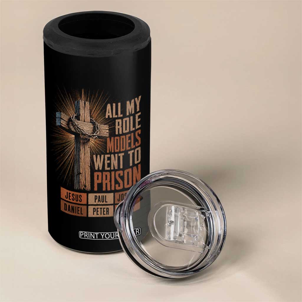 All My Role Model Went To Prison Funny Christian 4 in 1 Can Cooler Tumbler Jesus Paul Joseph Daniel Peter John Bible Gospel