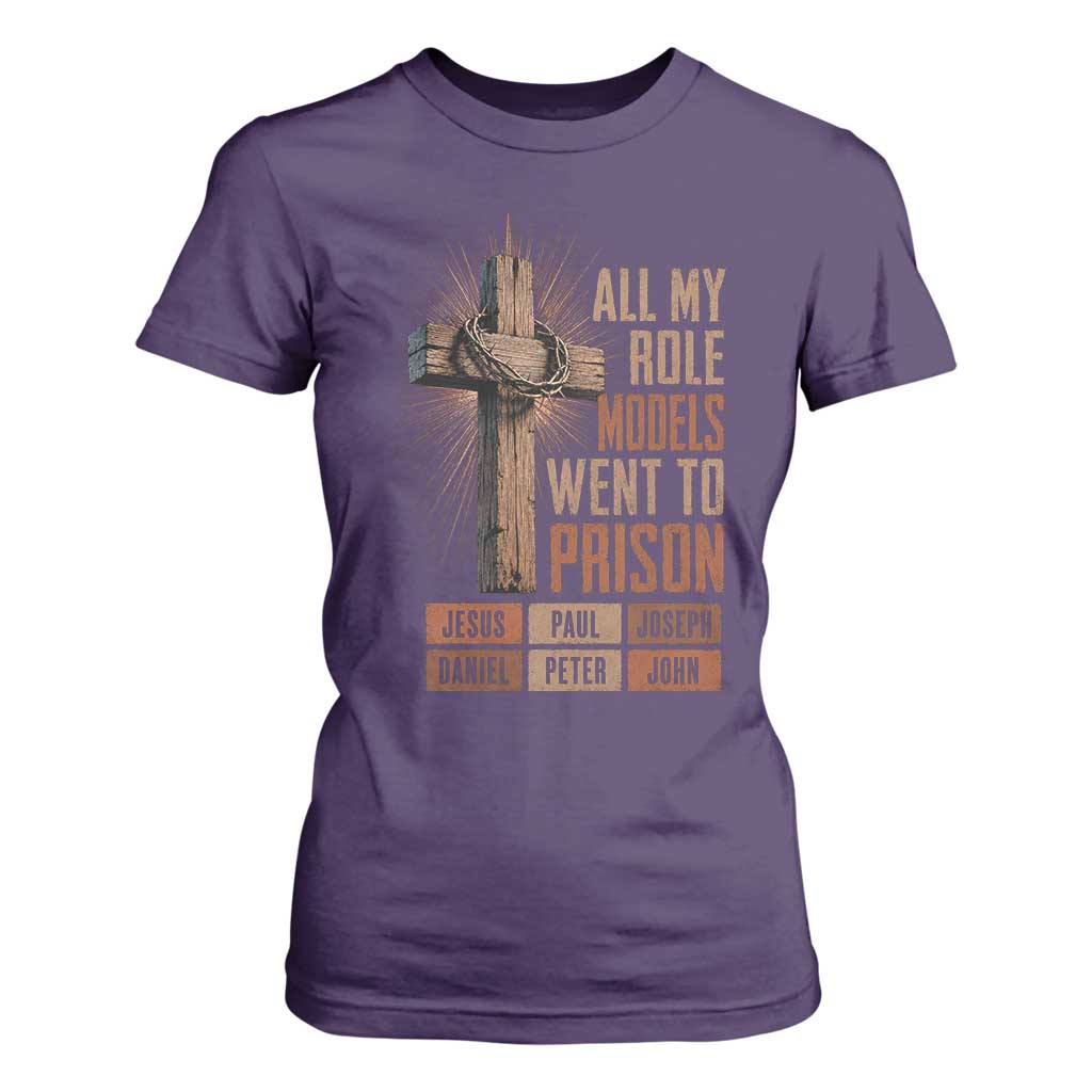 All My Role Model Went To Prison Funny Christian T Shirt For Women Jesus Paul Joseph Daniel Peter John Bible Gospel