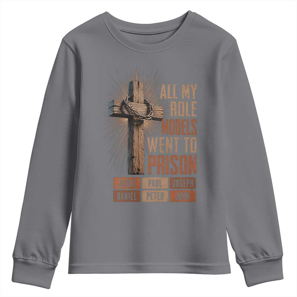 All My Role Model Went To Prison Funny Christian Youth Sweatshirt Jesus Paul Joseph Daniel Peter John Bible Gospel